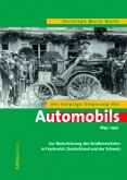 Der holprige Siegeszug des Automobils 1985-1930