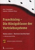 Franchising - Die Königsklasse der Vertriebssysteme, m. CD-ROM