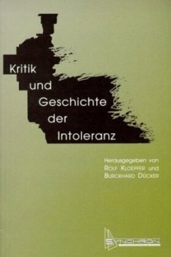 Kritik und Geschichte der Intoleranz - Kloepfer, Rolf / Dücker, Burckhard (Hgg.)