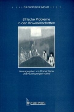 Ethische Probleme in den Biowissenschaften - Weber, Marcel / Hoyningen-Huene, Paul (Hgg.)