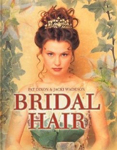 Bridal Hair - Dixon, Pat; Wadeson, Jacki