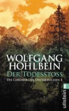 Der Todesstoß / Die Chronik der Unsterblichen Bd.3 - Hohlbein, Wolfgang
