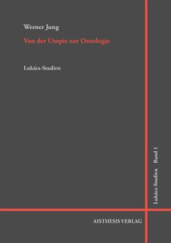 Von der Utopie zur Ontologie - Jung, Werner