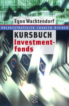 Kursbuch Investmentfonds - Wachtendorf, Egon