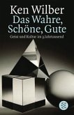 Das Wahre, Schöne, Gute