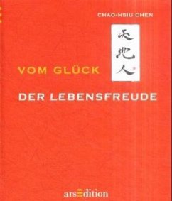 Vom Glück der Lebensfreude - Chen, Chao-Hsiu