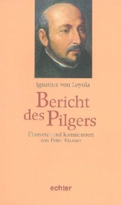 Bericht des Pilgers - Ignatius von Loyola