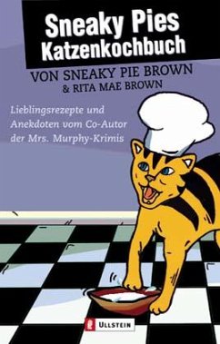 Sneaky Pies Katzenkochbuch - Brown, Sneaky Pie;Brown, Rita Mae