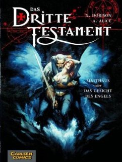 Matthäus oder Das Gesicht des Engels / Das Dritte Testament Bd.2 - Dorison, Xavier; Alice, Alex