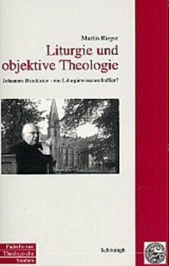 Liturgie und objektive Liturgie - Rieger, Martin