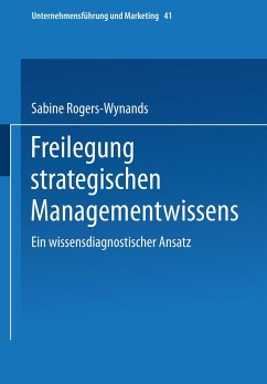 Freilegung strategischen Managementwissens - Rogers-Wynands, Sabine