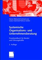 Systemische Organisations- und Unternehmensberatung - Ellebracht, Heiner / Lenz, Gerhard / Osterhold, Gisela / Schäfer, Helmut