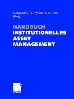 Handbuch Institutionelles Asset Management - Leser, Hartmut / Rudolf, Markus (Hgg.)