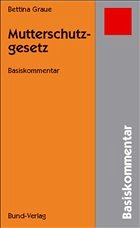 Mutterschutzgesetz - Graue, Bettina