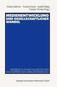 Medienentwicklung und gesellschaftlicher Wandel - Behmer, Markus / Krotz, Friedrich / Stöber, Rudolf / Winter, Carsten (Hgg.)