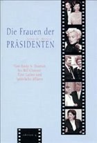 Die Frauen der Präsidenten - Berecz, John M.