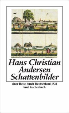 Schattenbilder von einer Reise in den Harz, die Sächsische Schweiz etc. etc. im Sommer 1831 - Andersen, Hans Christian