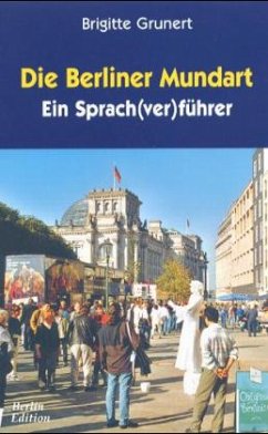 Die Berliner Mundart - Grunert, Brigitte