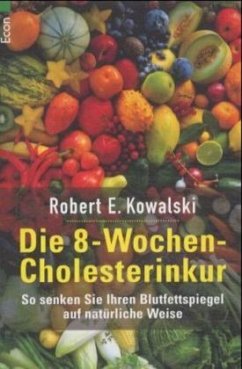 Die 8-Wochen-Cholesterinkur - Kowalski, Robert E.