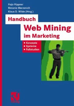 Handbuch Web Mining im Marketing - Hrsg. v. Hajo Hippner, Melanie Merzenich u. Klaus D. Wilde