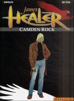 Camden Rock / James Healer Bd.1 - Swolfs, Yves; De Vita, Giulio