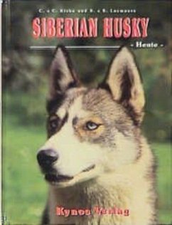Siberian Husky - Heute - Kisko, Chris; Kisko, Caroline; Luxmoore, Sheila; Luxmoore, Simon