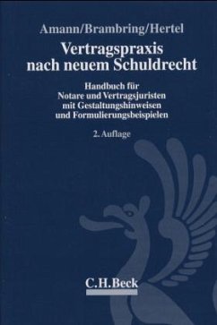 Die Schuldrechtsreform in der Vertragspraxis - Amann, Herrmann; Brambring, Günter; Hertel, Christian