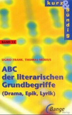 ABC der literarischen Grundbegriffe (Drama, Epik, Lyrik) - Frank, Sigrid; Möbius, Thomas