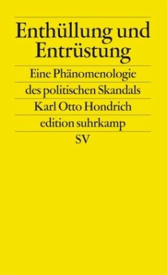 Enthüllung und Entrüstung - Hondrich, Karl Otto