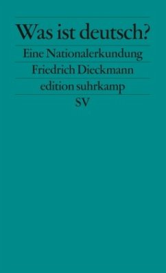 Was ist deutsch? - Dieckmann, Friedrich