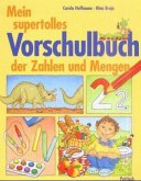 Mein supertolles Vorschulbuch der Zahlen und Mengen