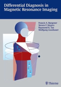 Differential Diagnosis in Magnetic Resonance Imaging - By Francis A. Burgener, Steven P. Meyers, Raymond K. Tan; Wolfgang Zaunbauer