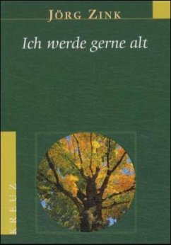 Cover Ich werde gerne alt