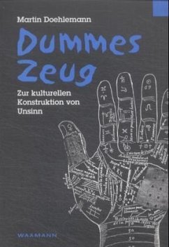 Dummes Zeug - Doehlemann, Martin