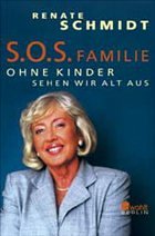 S.O.S. Familie - Schmidt, Renate