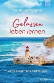 Gelassen leben lernen