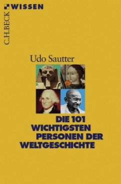 Die 101 wichtigsten Personen der Weltgeschichte - Sautter, Udo