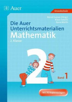 2. Jahrgangsstufe / Die Auer Unterrichtsmaterialien (für) Mathematik Bd.1 - Ganser, Bernd / Gailer, Birgit (Hgg.)