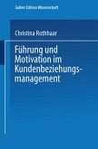 Führung und Motivation im Kundenbeziehungsmanagement