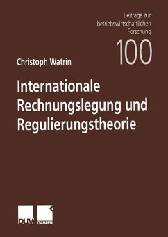 Internationale Rechnungslegung und Regulierungstheorie - Watrin, Christoph