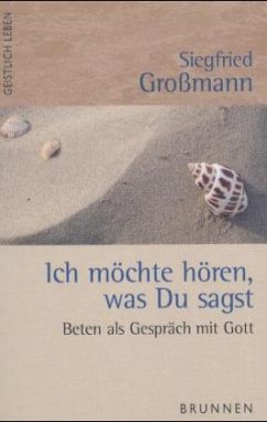 Ich möchte hören, was Du sagst - Großmann, Siegfried