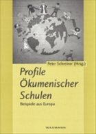 Profile Ökumenischer Schulen - Schreiner, Peter (Hrsg.)