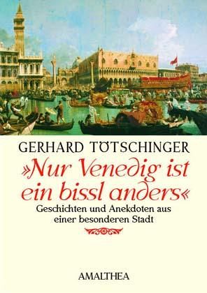 'Nur Venedig ist ein bissl anders'