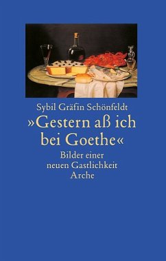 `Gestern aß ich bei Goethe` - Schönfeldt, Sybil Gräfin