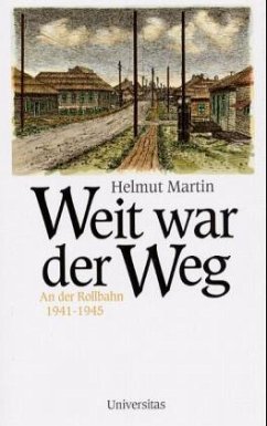 Weit war der Weg - Martin, Helmut