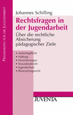 Rechtsfragen in der Jugendarbeit - Schilling, Johannes