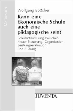 Kann eine ökonomische Schule auch eine pädagogische sein - Böttcher, Wolfgang