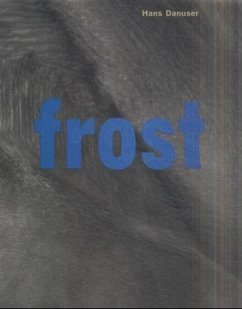 Hans Danuser, Frost