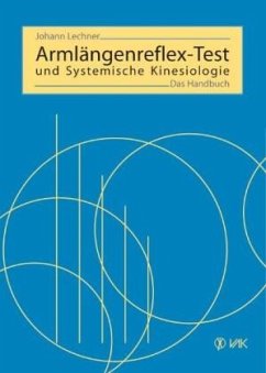 Armlängenreflex-Test und Systemische Kinesiologie - Krieger, Rolf;Lechner, Johann