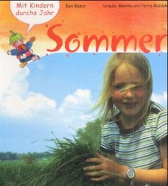 Mit Kindern durchs Jahr, Sommer - Bezdek, Ursula; Bezdek, Monika; Bezdek, Petra